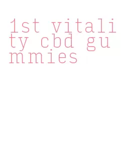 1st vitality cbd gummies
