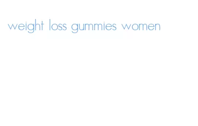 weight loss gummies women