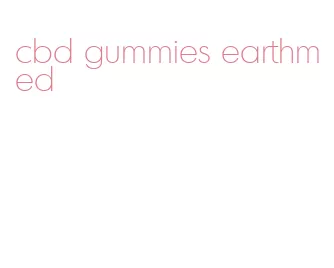 cbd gummies earthmed