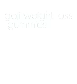 goli weight loss gummies