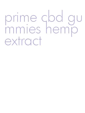 prime cbd gummies hemp extract